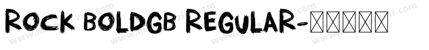 Rock BoldGB Regular字体转换